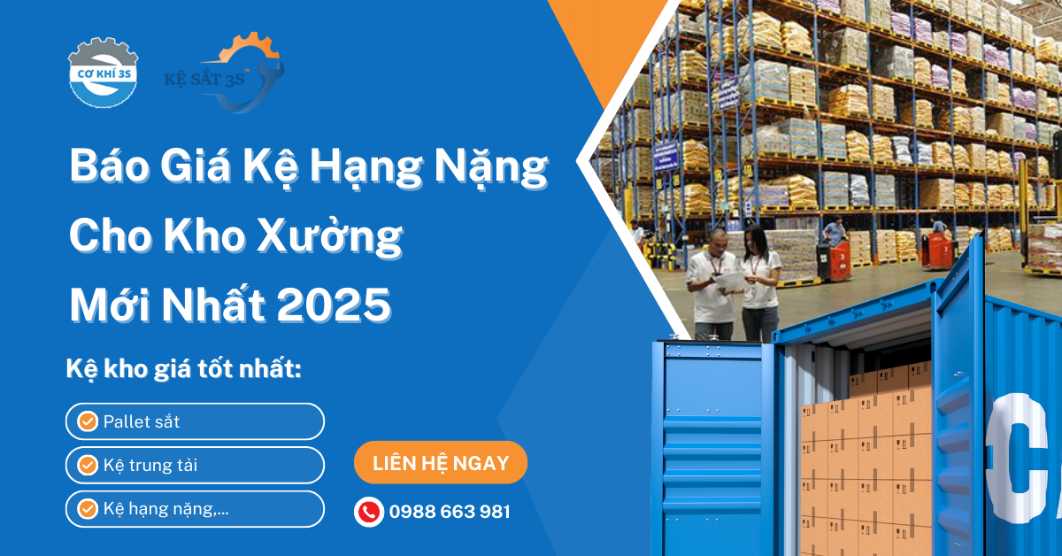 Báo Giá Kệ Hạng Nặng Cho Kho Xưởng Mới Nhất 2025