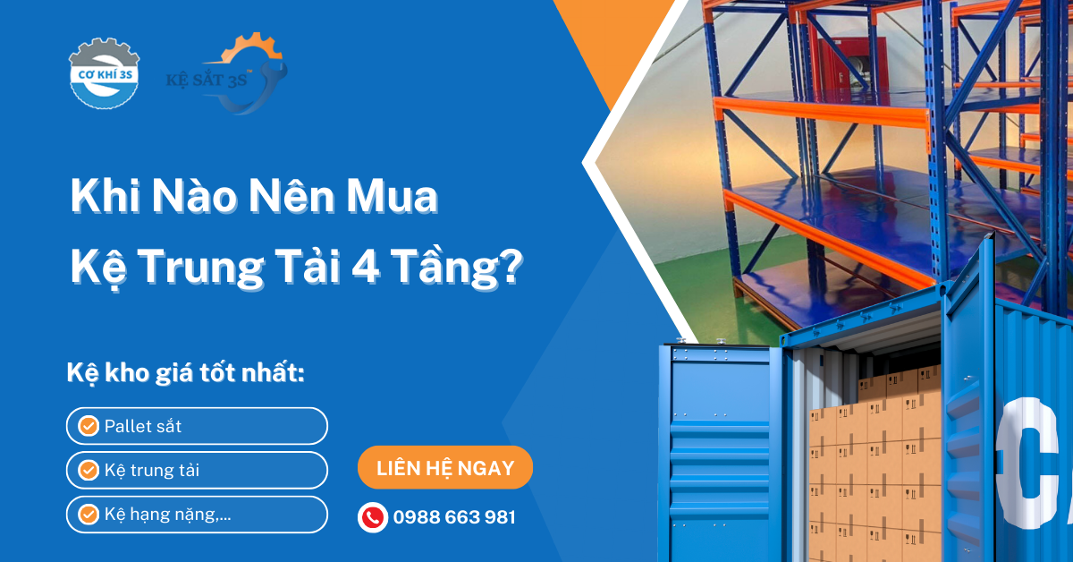 Khi Nào Nên Mua Kệ Trung Tải 4 Tầng?